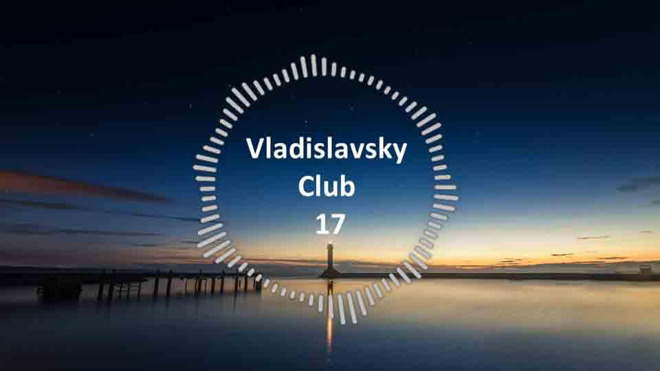 Vladislavsky Club 17 (Deep Progressive Psy Trance DJ Mix)