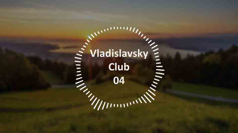 Vladislavsky Club 4 (Progressive Psy-Trance)